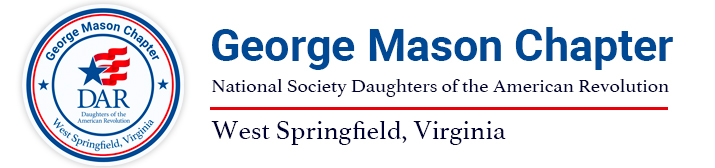 George Mason Chapter - Daughters of the American Revolution (DAR, NSDAR) chapter located in West Springfield, Virginia